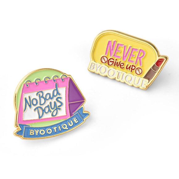 Byootique Badges No Bad Days & Never Give Up